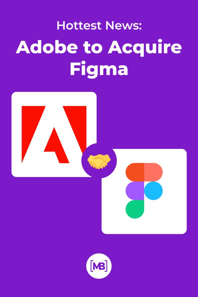 Adobe To Acquire Figma For $20 Billion: What Should We Expect?