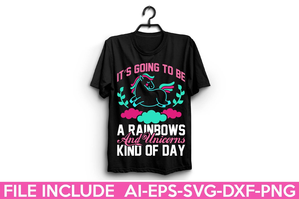 Black t-shirt with the lettering "It's going to be a rainbows and unicorns kind of day".