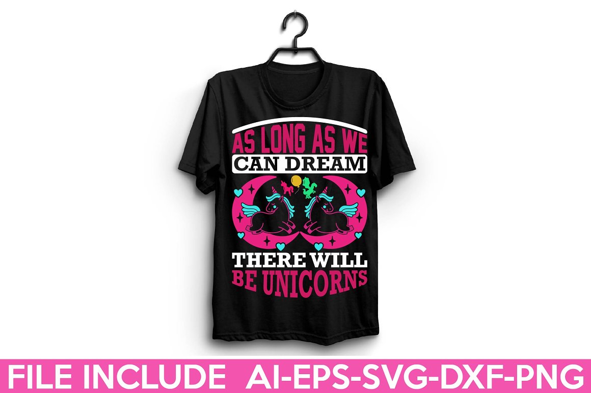 Black t-shirt with the lettering "As long as we can dream there will be unicorns".