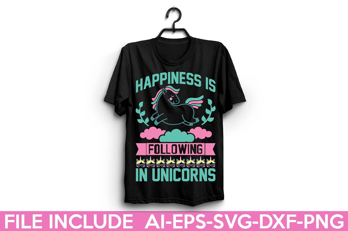Black t-shirt with the lettering "Happiness is following in unicorns".
