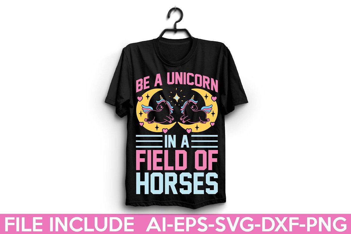 Black t-shirt with the lettering "Be a unicorn in a field of horses".