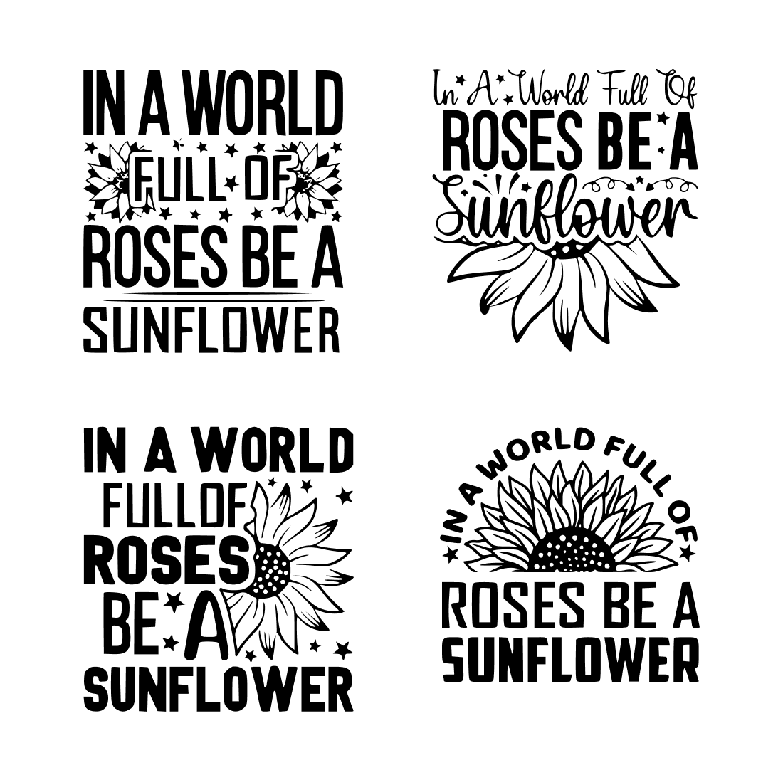 In a World Full of Roses Be a Sunflower SVG cover.