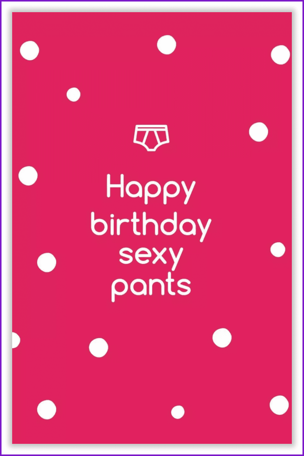 Pink card with white polka dots and white text and panties icon.