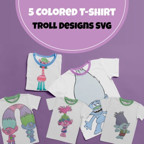 Prints of 5 Colored Troll T-shirt Designs Svg.