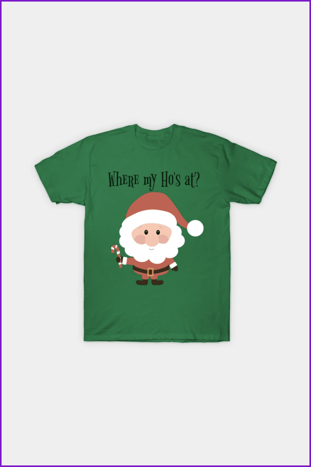 Green t-shirt with a cartoonish Santa Claus with a candy cane.