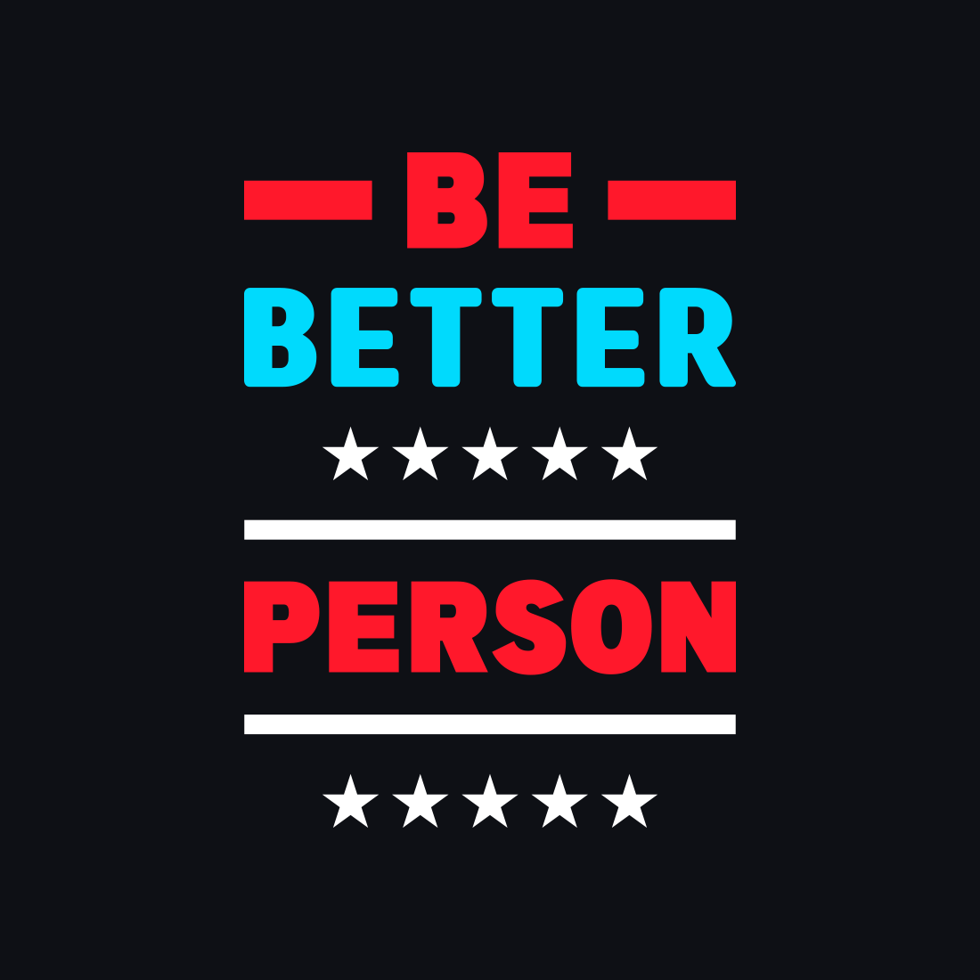 Typography T-shirt Be Better Person Design cover image.