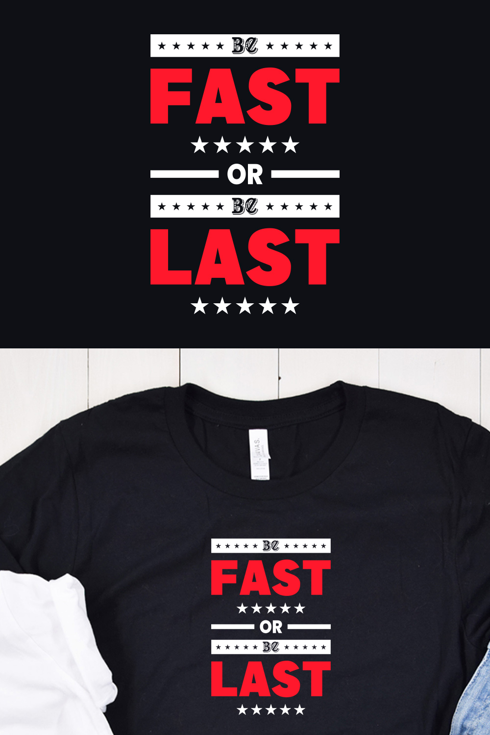 Be Fast or Be Last Typography T-shirt Design pinterest image.