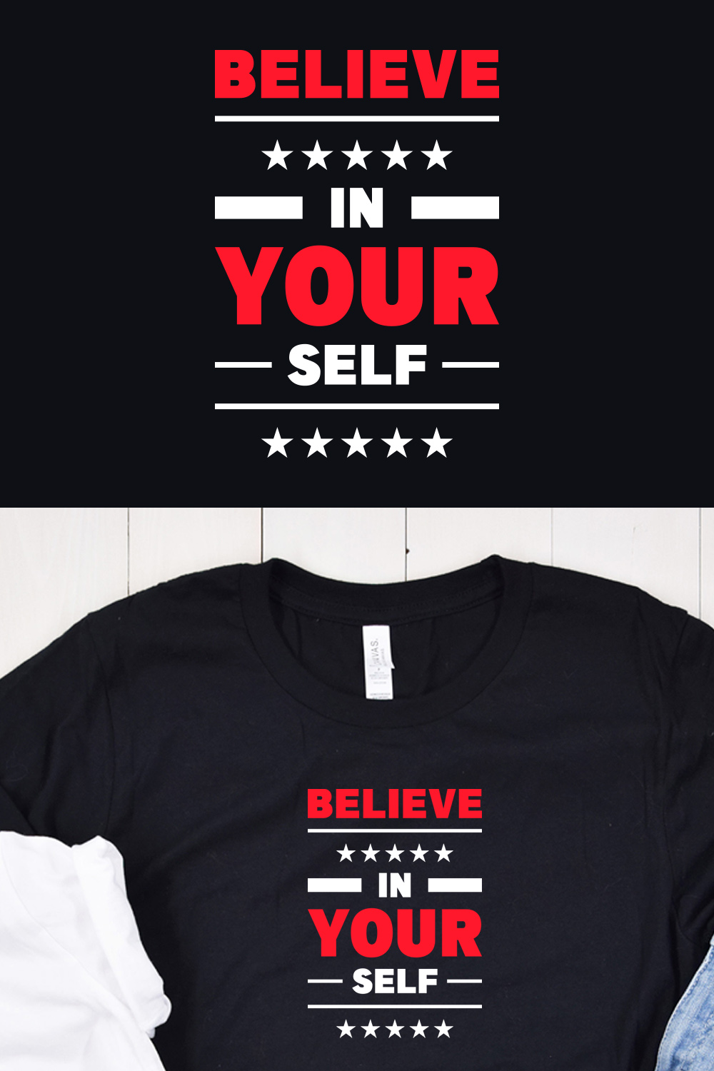 Typography T-shirt Believe in yourself Design pinterest image.