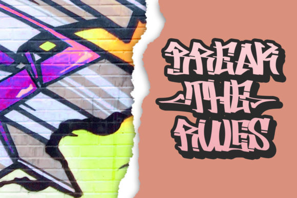 Pink "Break the rules" lettering in graffiti font on a graffiti background.