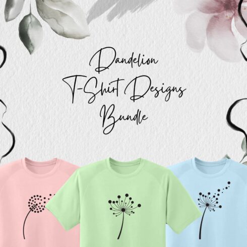 Collection of T-shirt images with lovely dandelion prints.