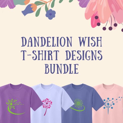 Dandelion Wish T-shirt Designs Bundle.