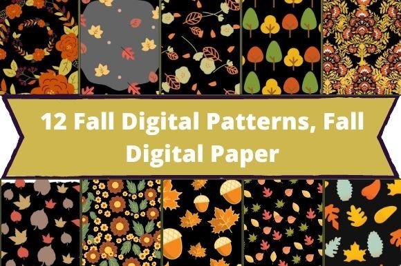 The white lettering "12 Fall Digital Patterns, Fall Digital Paper" on a dirty yellow background and 10 different fall images on a black background.