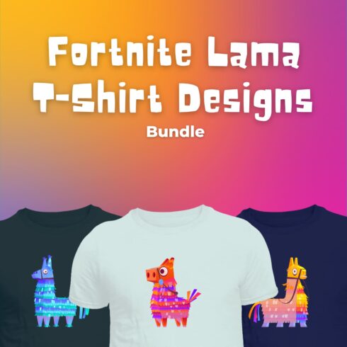 Fortnite Lama Svg T-shirt Designs Bundle.