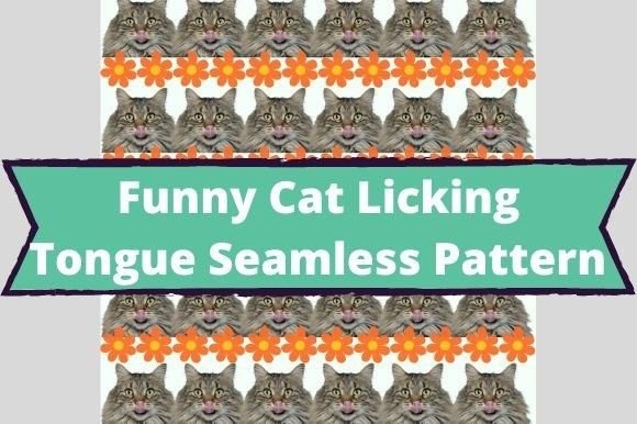 The white lettering "Fun Cat Licking Tongue Seamless Pattern" on a turquoise background and image of funny cats with flowers.