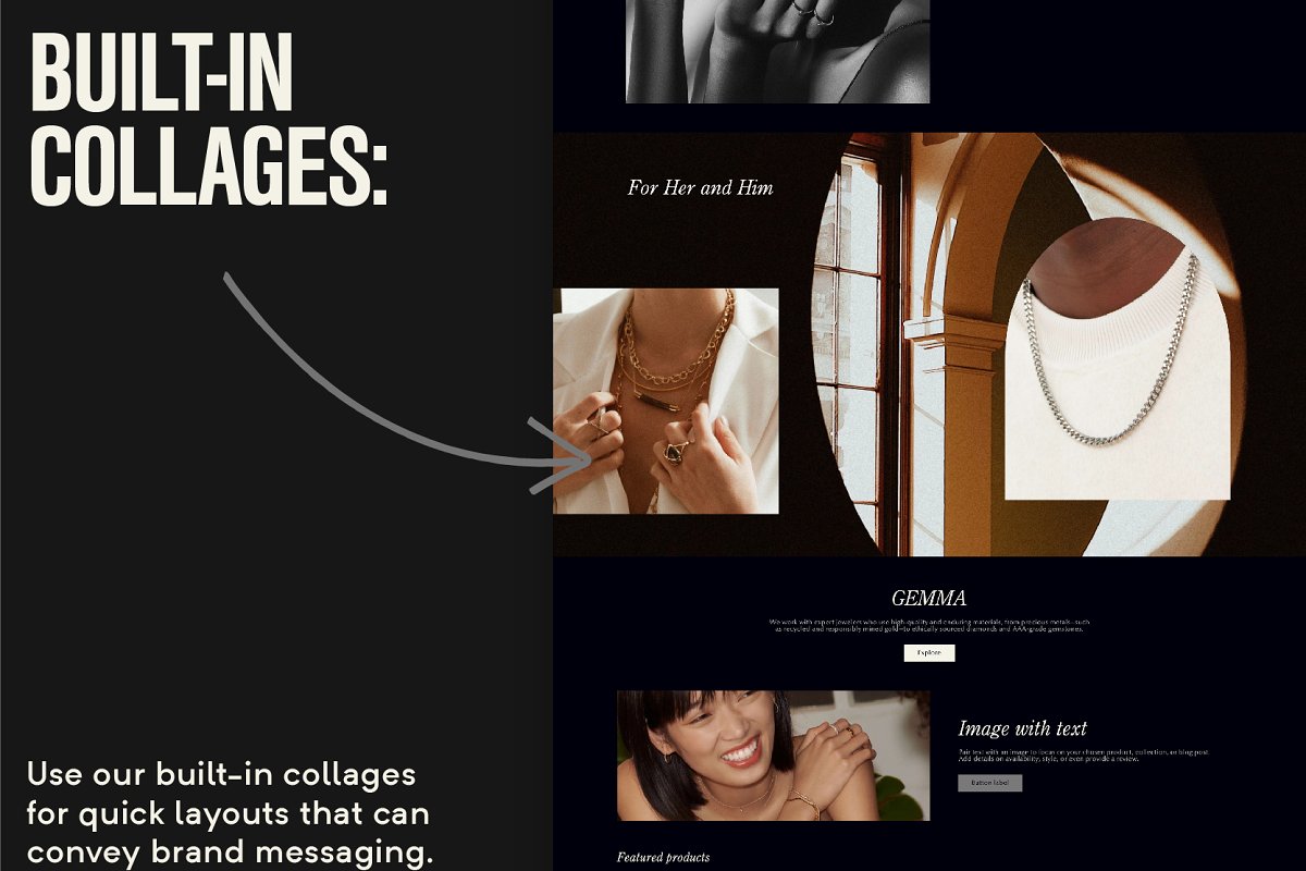 You can use built-in collages for quick layouts that can convey brand messaging.