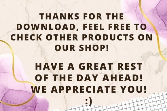 The black lettering "Thanks for the download, feel free to check other products on our shop! Have a great rest of the day ahead! We appreciate you!:)" on a purple background.