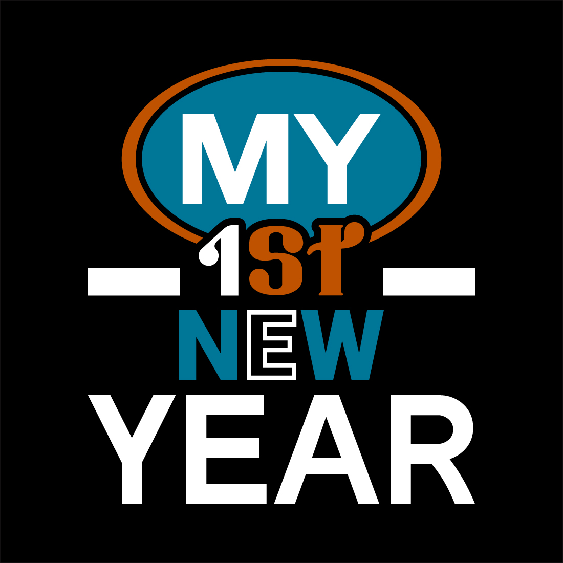 Irresistible image with the words "My 1st New Year".