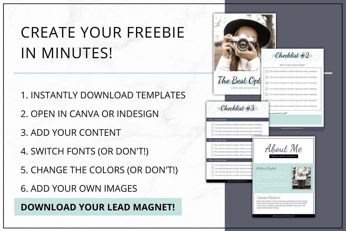 Black lettering "CREATE YOUR FREEBIE IN MINUTES!" and black numbered list "1. ﻿﻿﻿INSTANTLY DOWNLOAD TEMPLATES, 2. ﻿﻿﻿OPEN IN CANVA OR INDESIGN, 3. ﻿﻿﻿ADD YOUR CONTENT, 4. ﻿﻿﻿SWITCH FONTS (OR DON'T!), 5. ﻿﻿﻿CHANGE THE COLORS (OR DON'T!), 6. ﻿﻿﻿ADD YOUR OWN IMAGES" on a grey background and black lettering "DOWNLOAD YOUR LEAD MAGNET!" on a light blue background and 4 different lead magnet templates on a gray background.