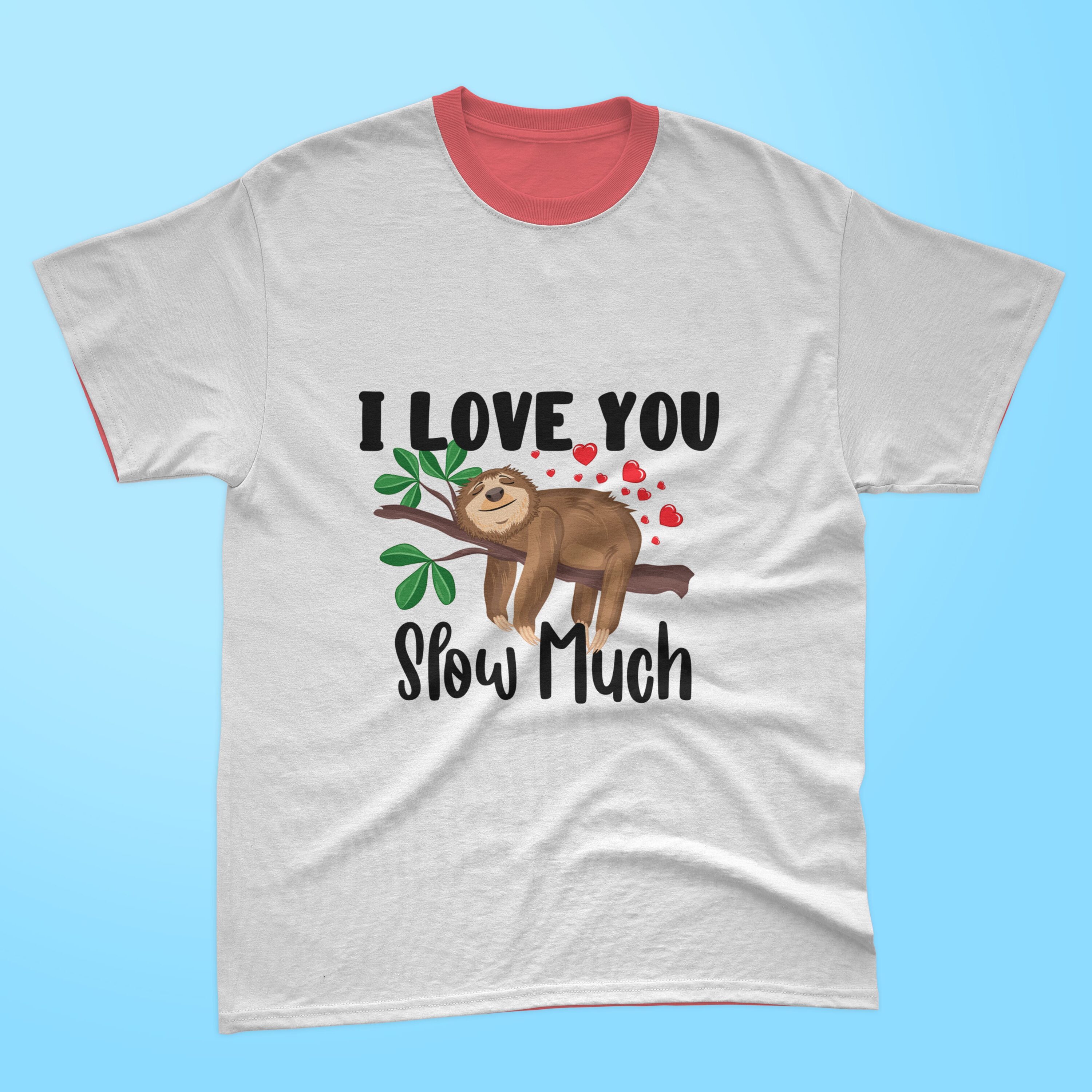 Picture of white t-shirt with exquisite sloth print and "I love you" slogan.