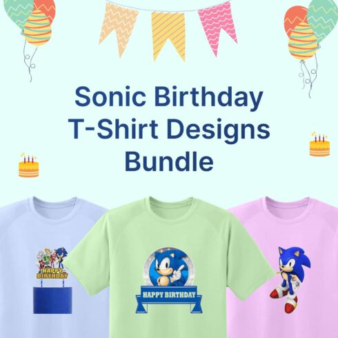 sonic birthday SVG T-shirt Designs Bundle.