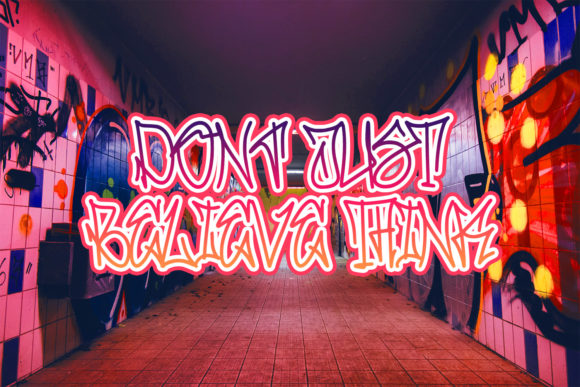 Gradient "Don't just believe think" lettering in graffiti font against a cool image.