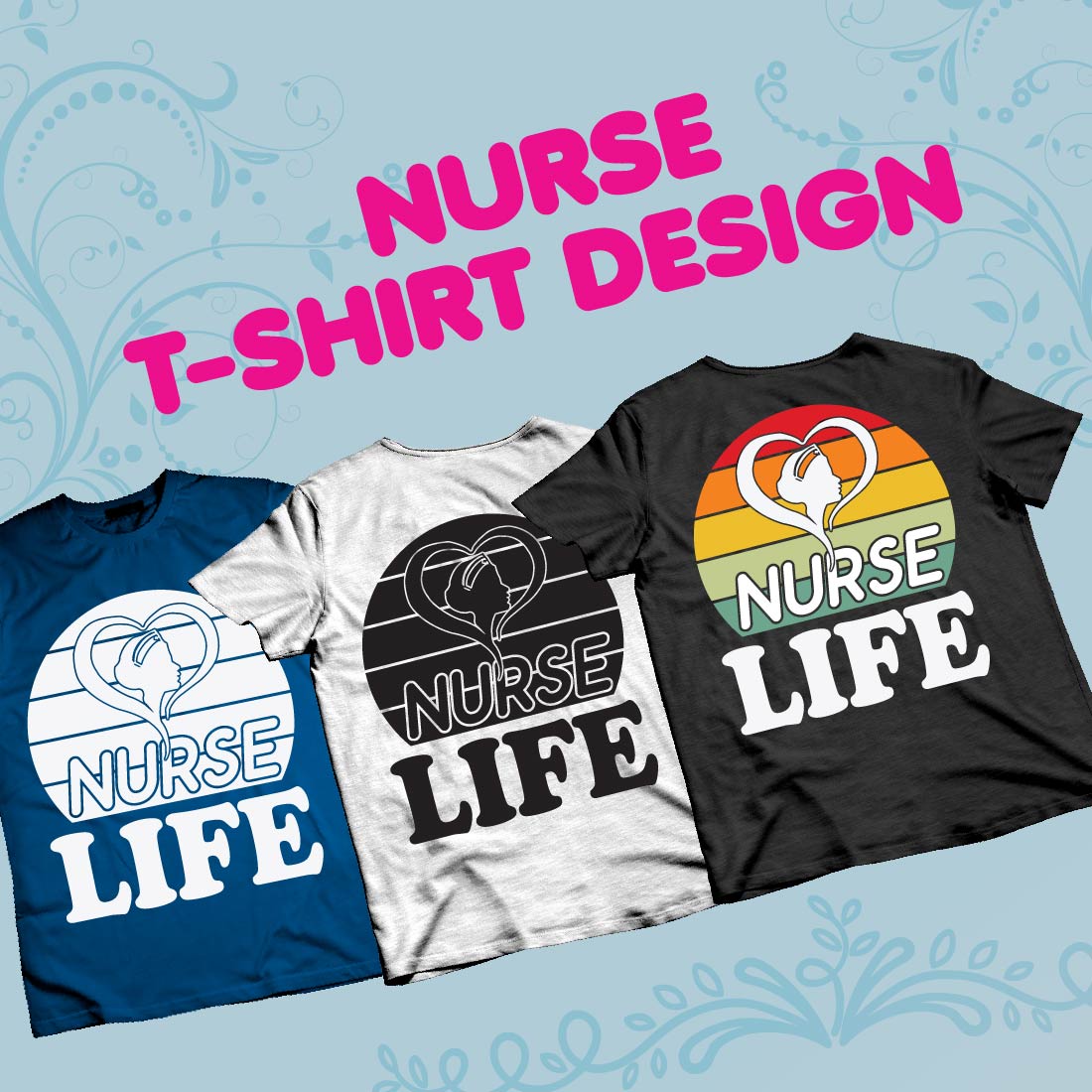 A collection of images of t-shirts with a wonderful print about nurses.