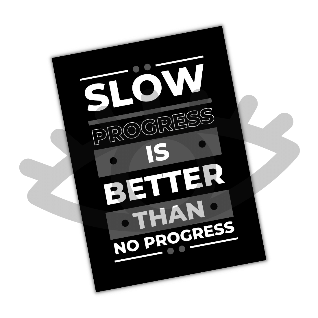 Slow Progress Is Better Than No Progress - main image preview.