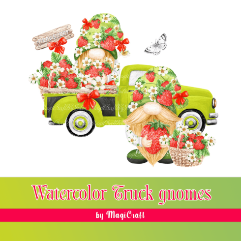 Watercolor Truck Gnomes Png Strawberry Gonks Truck Clipart.