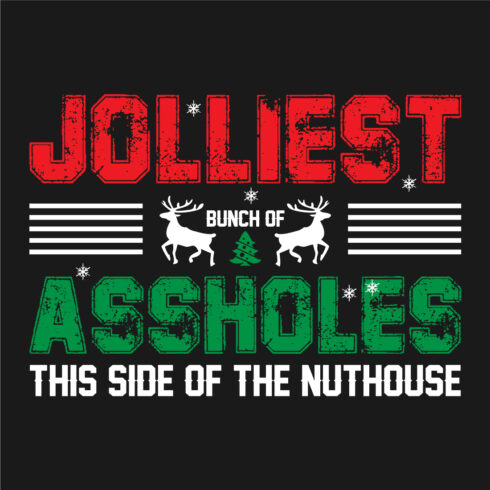 Image with great slogan for prints "jolliest bunch of assholes this side of the Nuthouse".