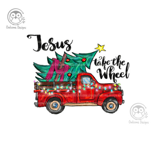 Jesus Take The Wheel Sublimation Design cover image.