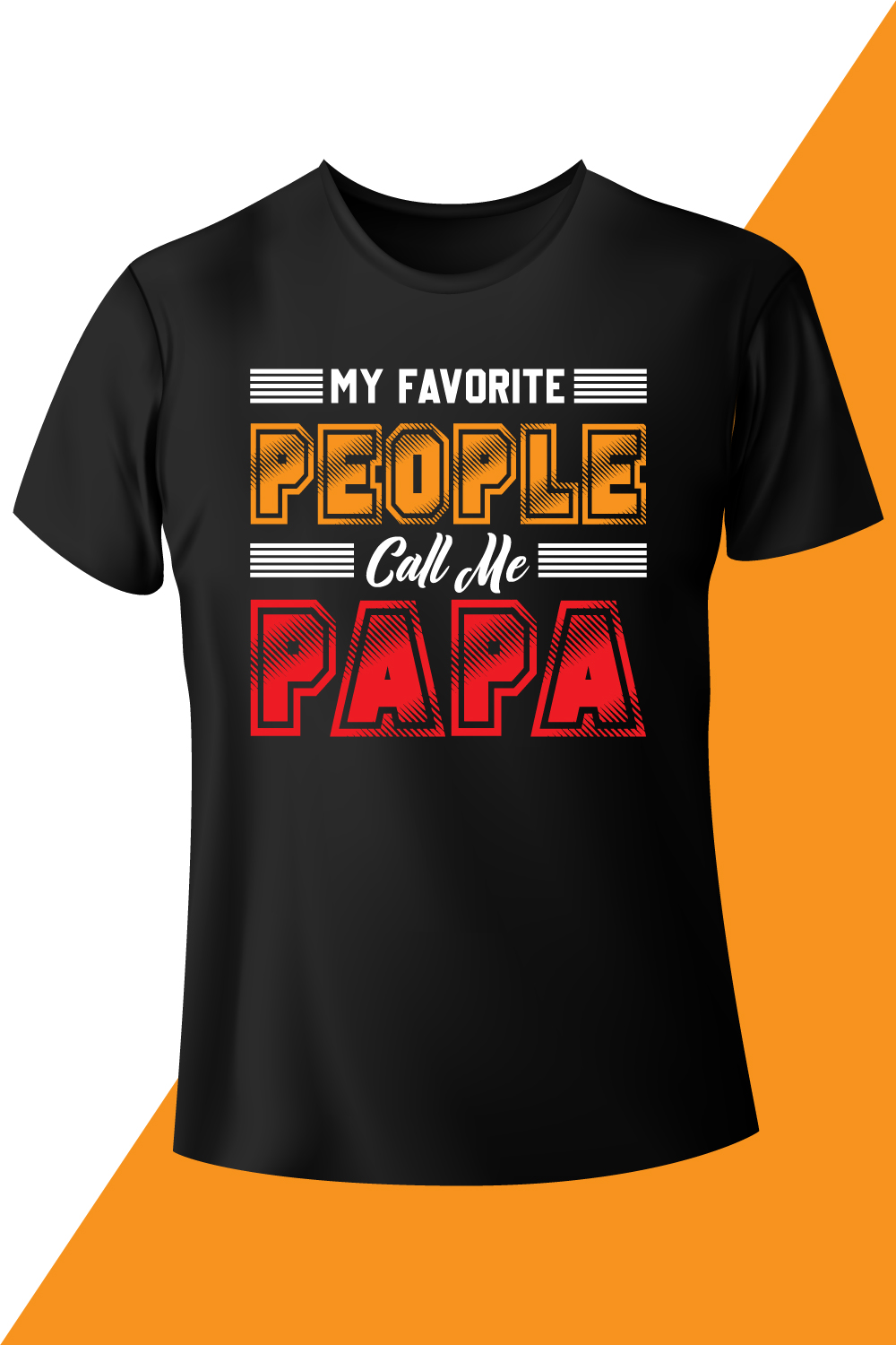 Image of a black t-shirt with an irresistible slogan my favorite people call me papa.