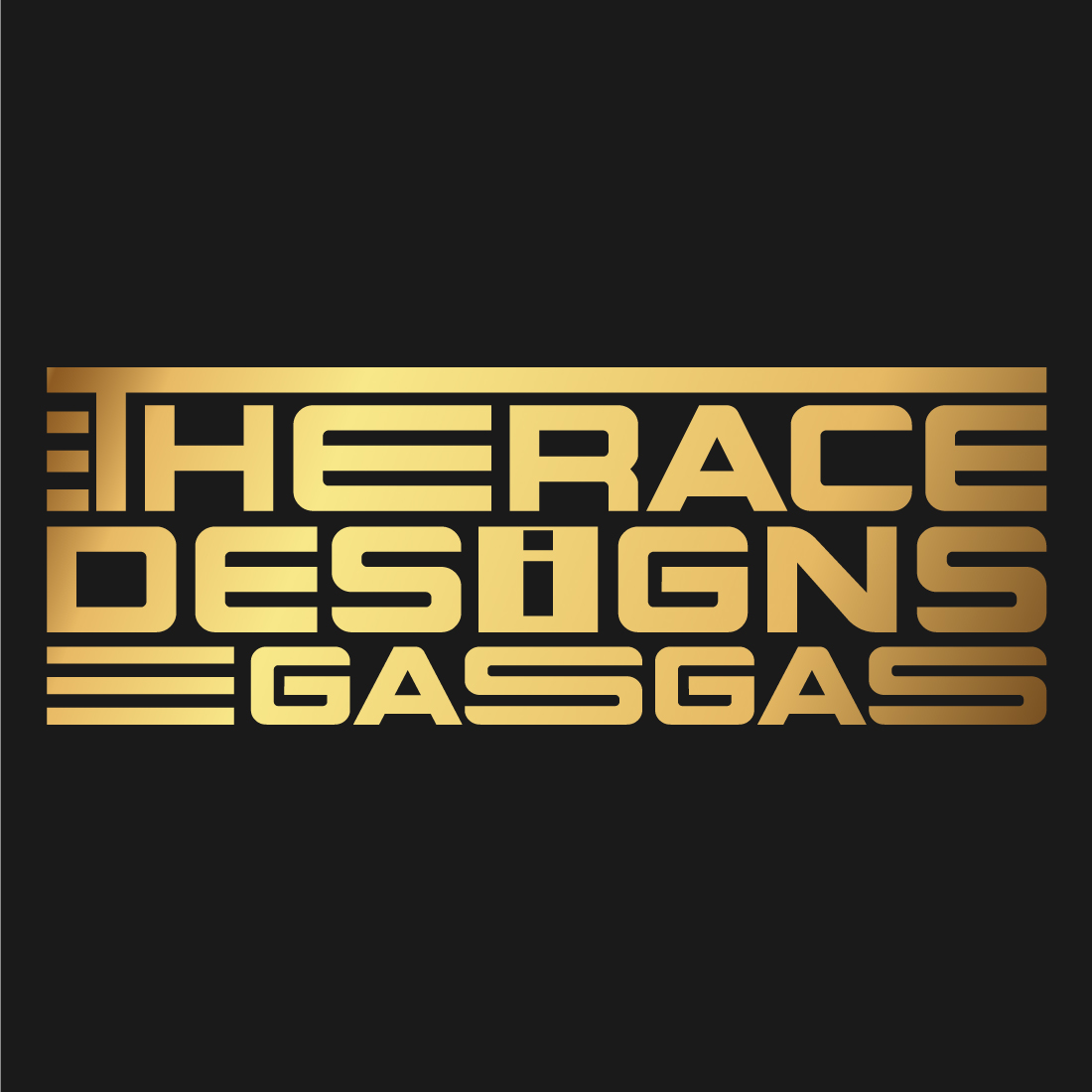 Image with irresistible inscription for prints Therace designs gasgas.