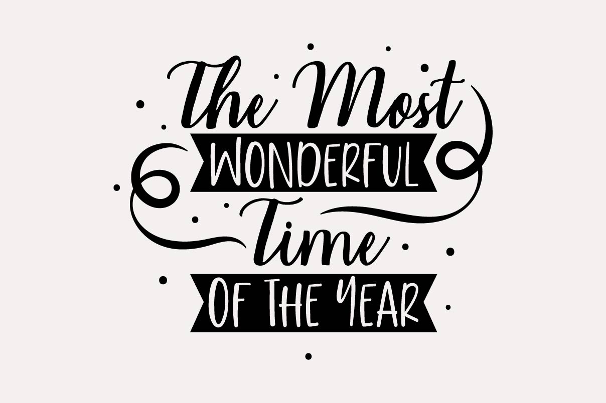 The most wonderful time of the year - - quote for t-shirt design.