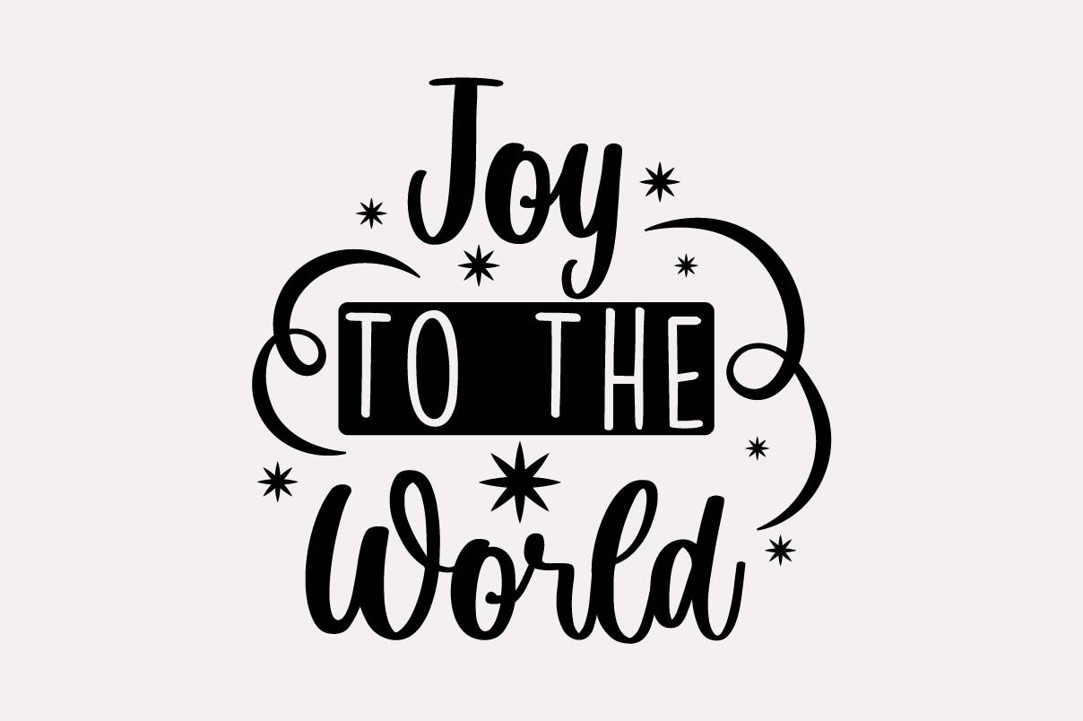 Joy to the world - quote for t-shirt design.