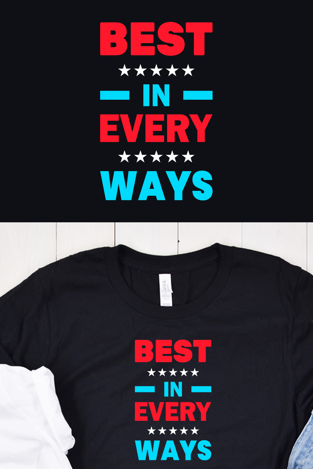 Image of a black t-shirt with the enchanting inscription "Best in every ways" in red and turquoise white colors.