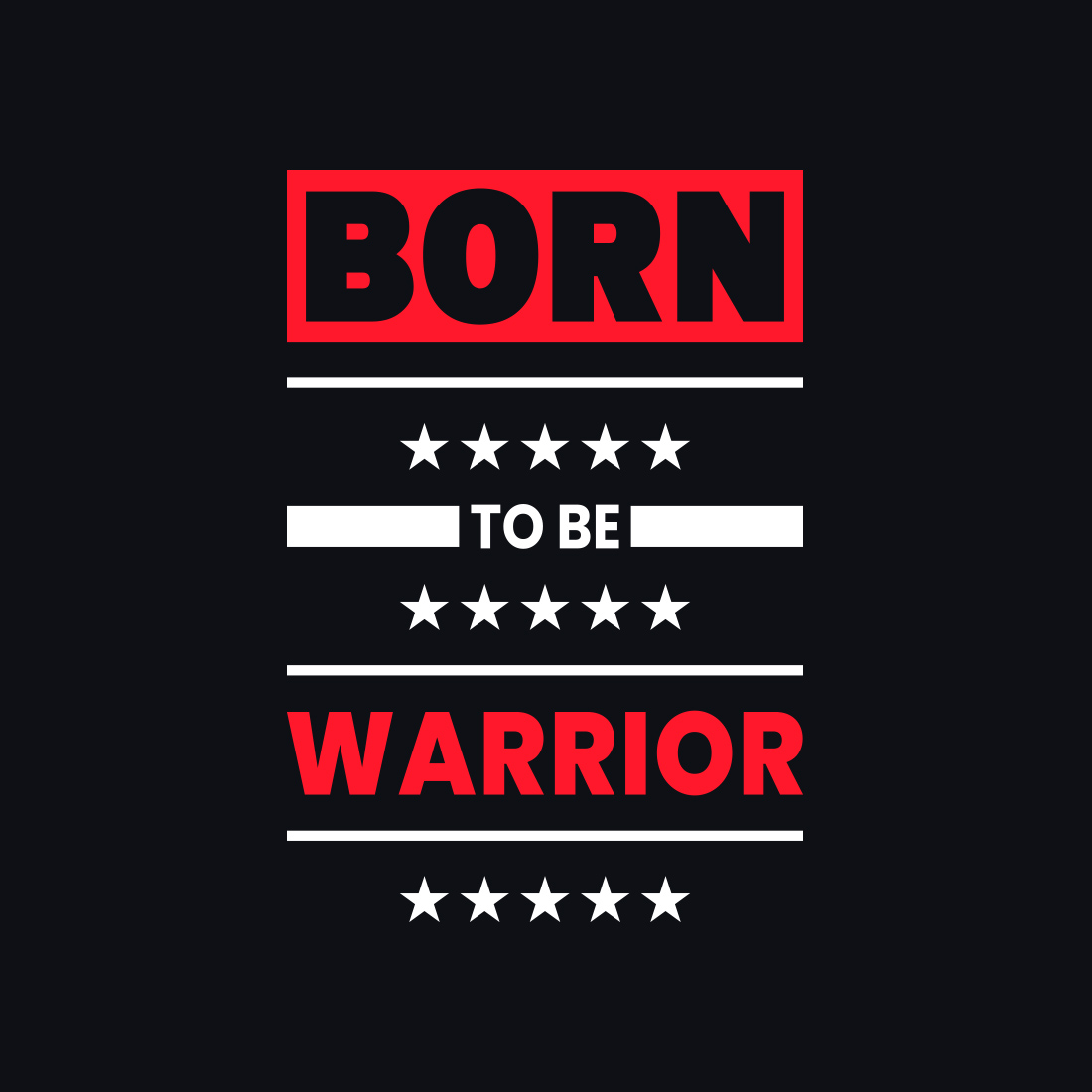 Image with a wonderful inscription "born to be warrior" in white and red.