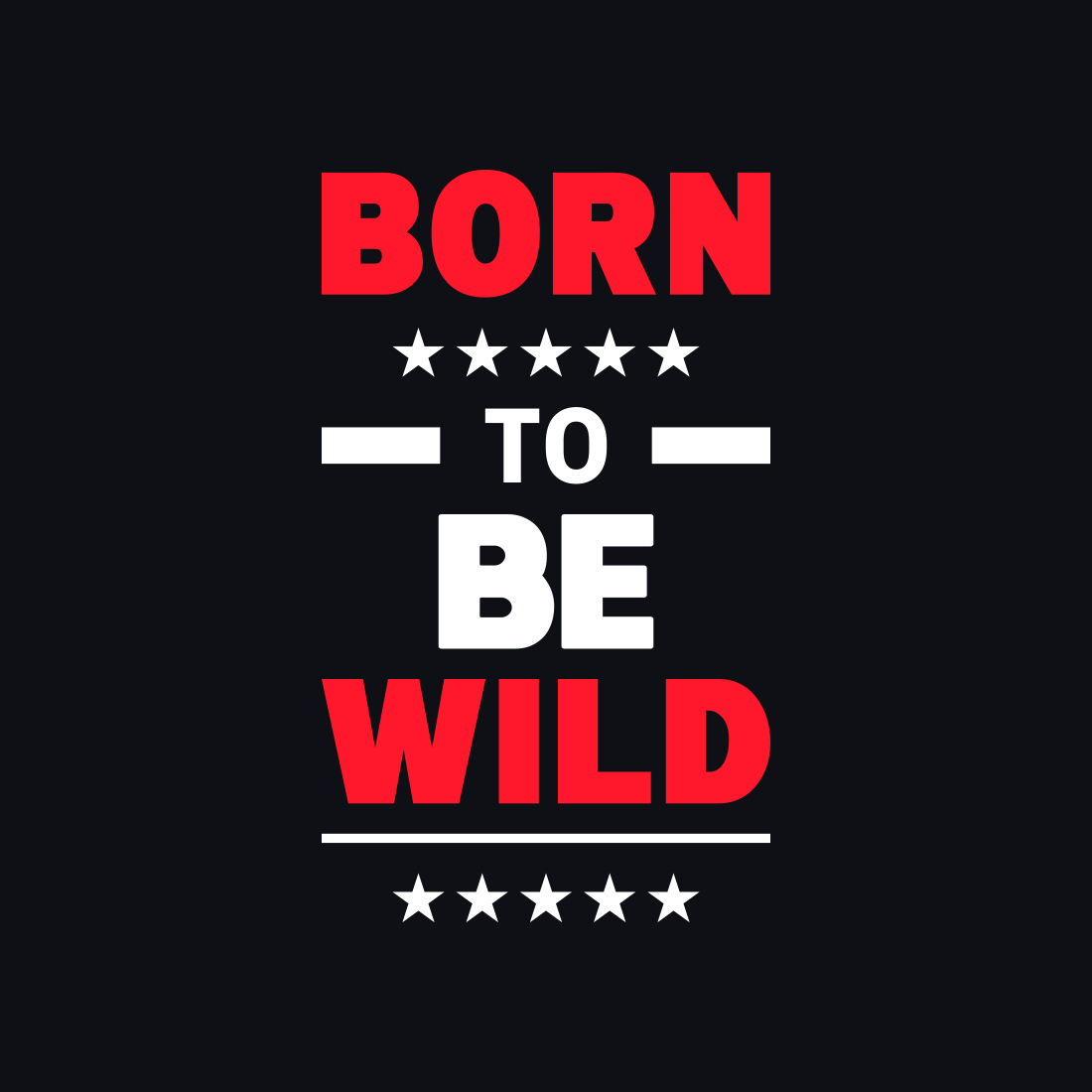Born To Be Wild Typography T-shirt Design presentation.