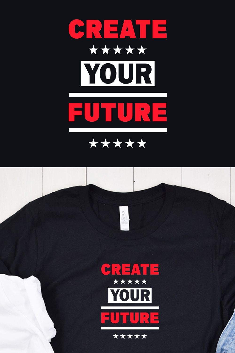 Create Your Future Typography T-Shirt Design Pinterest Collage image.