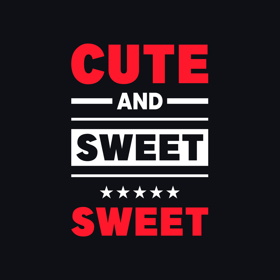 Cute and Sweet Typography T-Shirt Design preview.