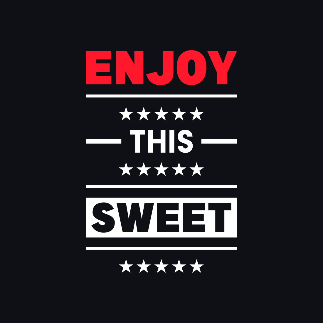 Image with a wonderful inscription "enjoy this sweet" in red and white colors.