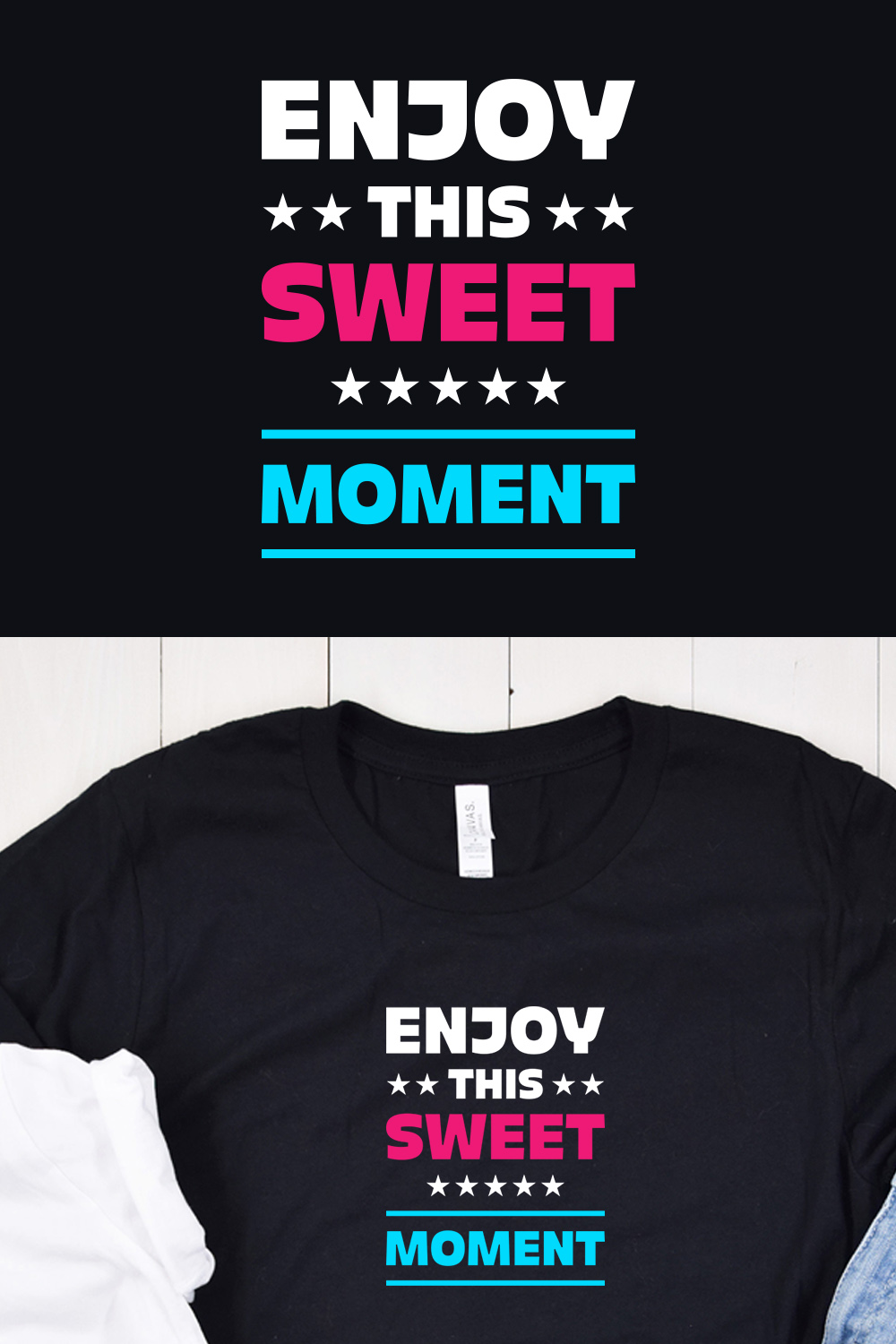 Image of a black t-shirt with a charming inscription "enjoy this sweet moment" in red and turquoise and white colors.