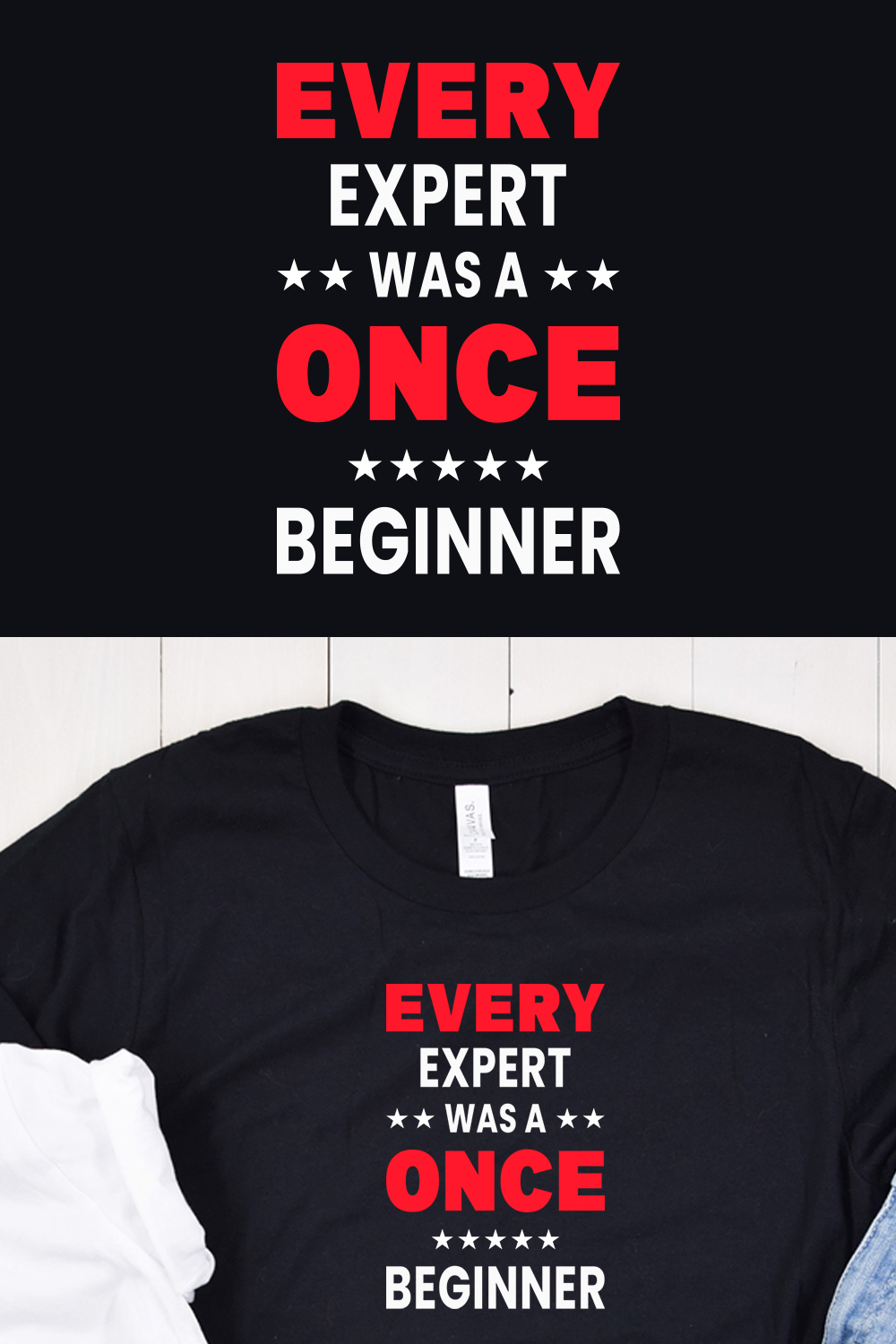 Picture of a black t-shirt with amazing "every expert was once a beginner" slogan in red and white colors.