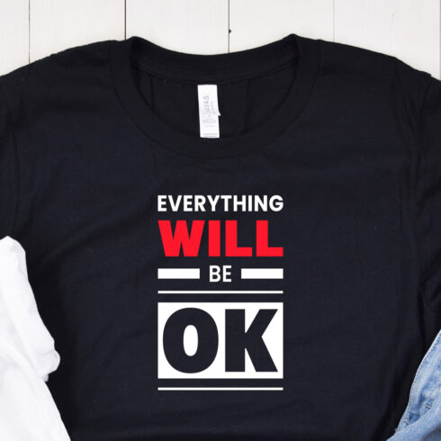 Image of a black t-shirt with a beautiful inscription "everything will be ok" in red and white colors.