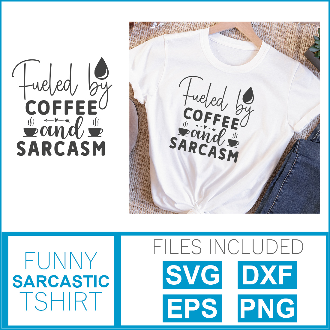 Image of a white t-shirt with an irresistible slogan "fueled by coffee and sarcasm".