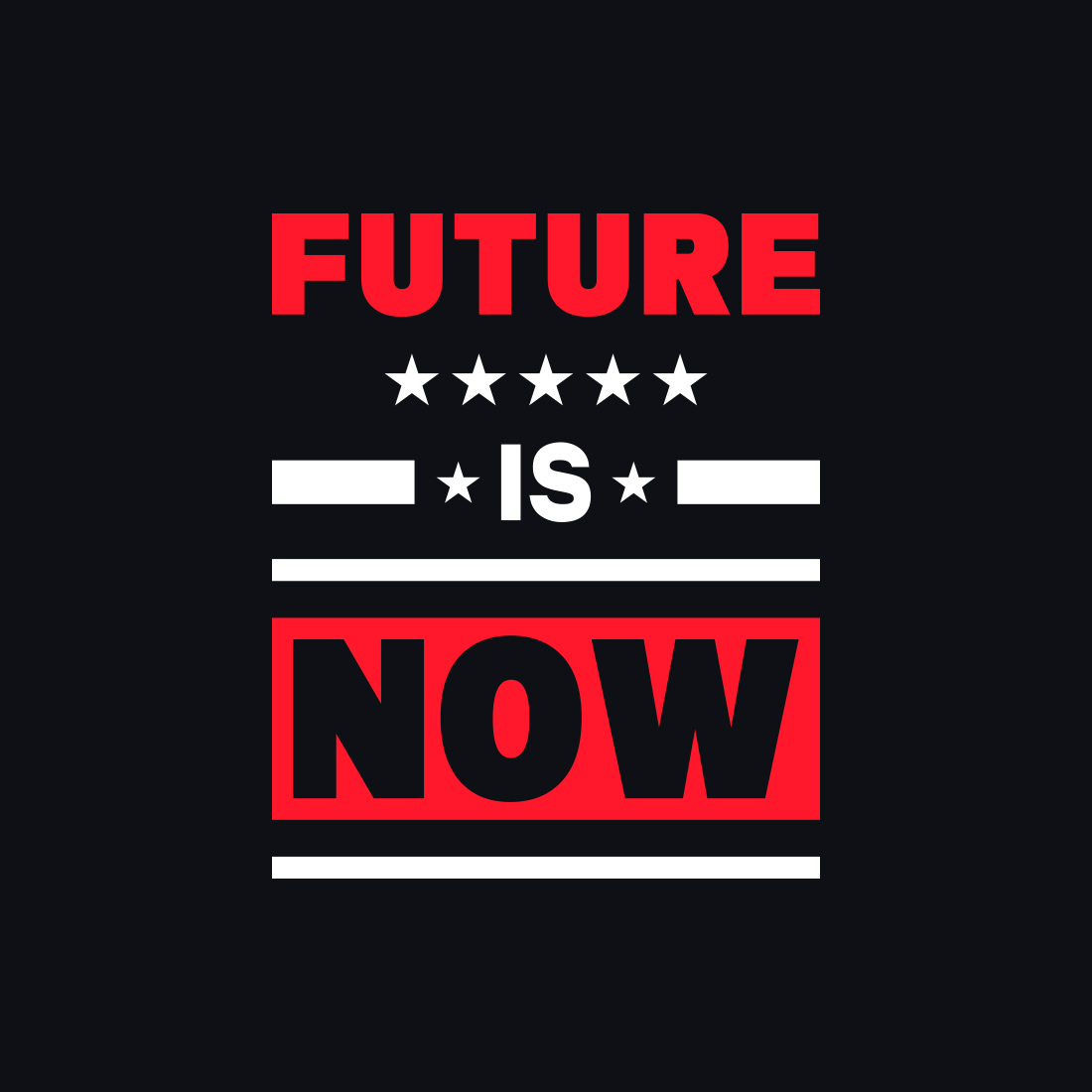 Image with gorgeous "future is now" caption in red and white and black colors.