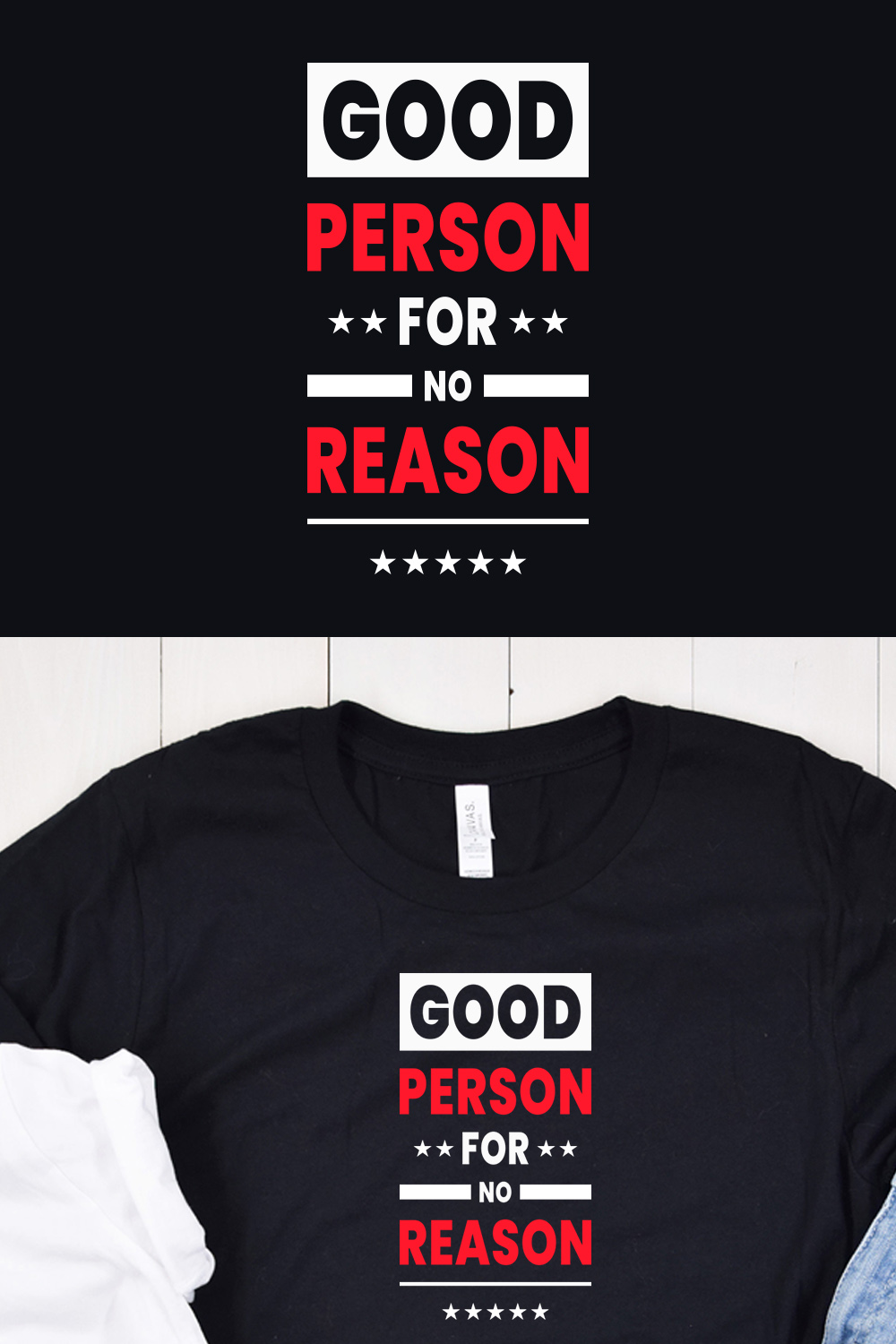 Good Person for No Reason Typography T-Shirt Design Pinterest image.