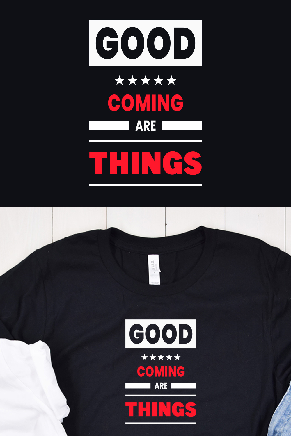 Good Things Are Coming Typography T-Shirt Design Pinterest image.