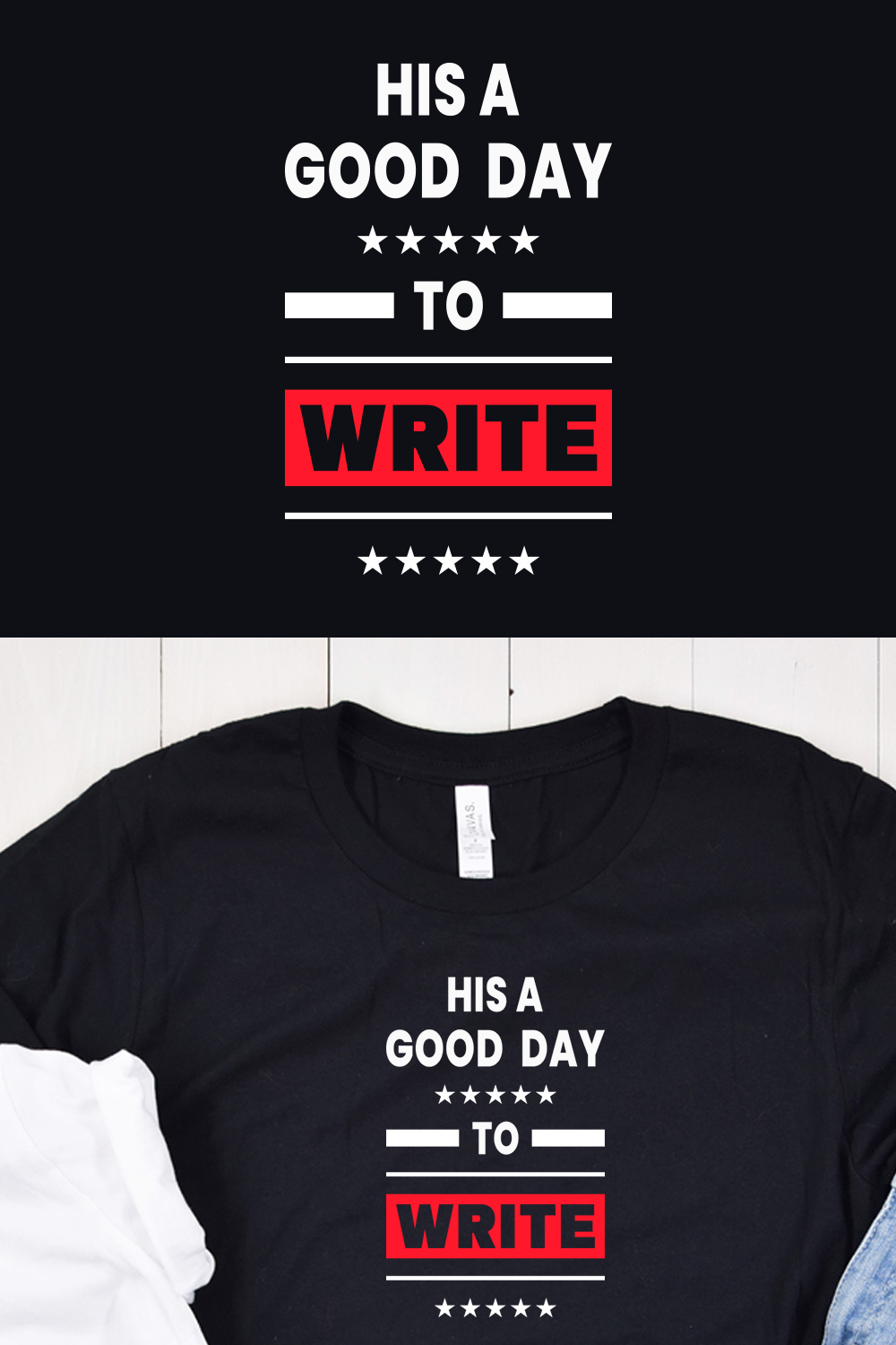 His a Good Day Write Typography T-Shirt Design Pinterest collage image.