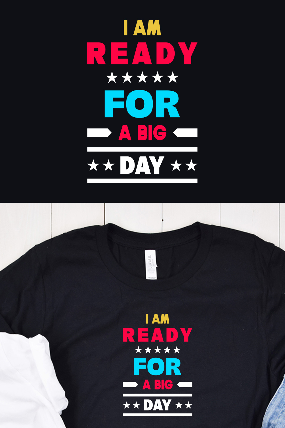 I am Ready for a Big Day Typography T-Shirt Design Pinterest collage image.