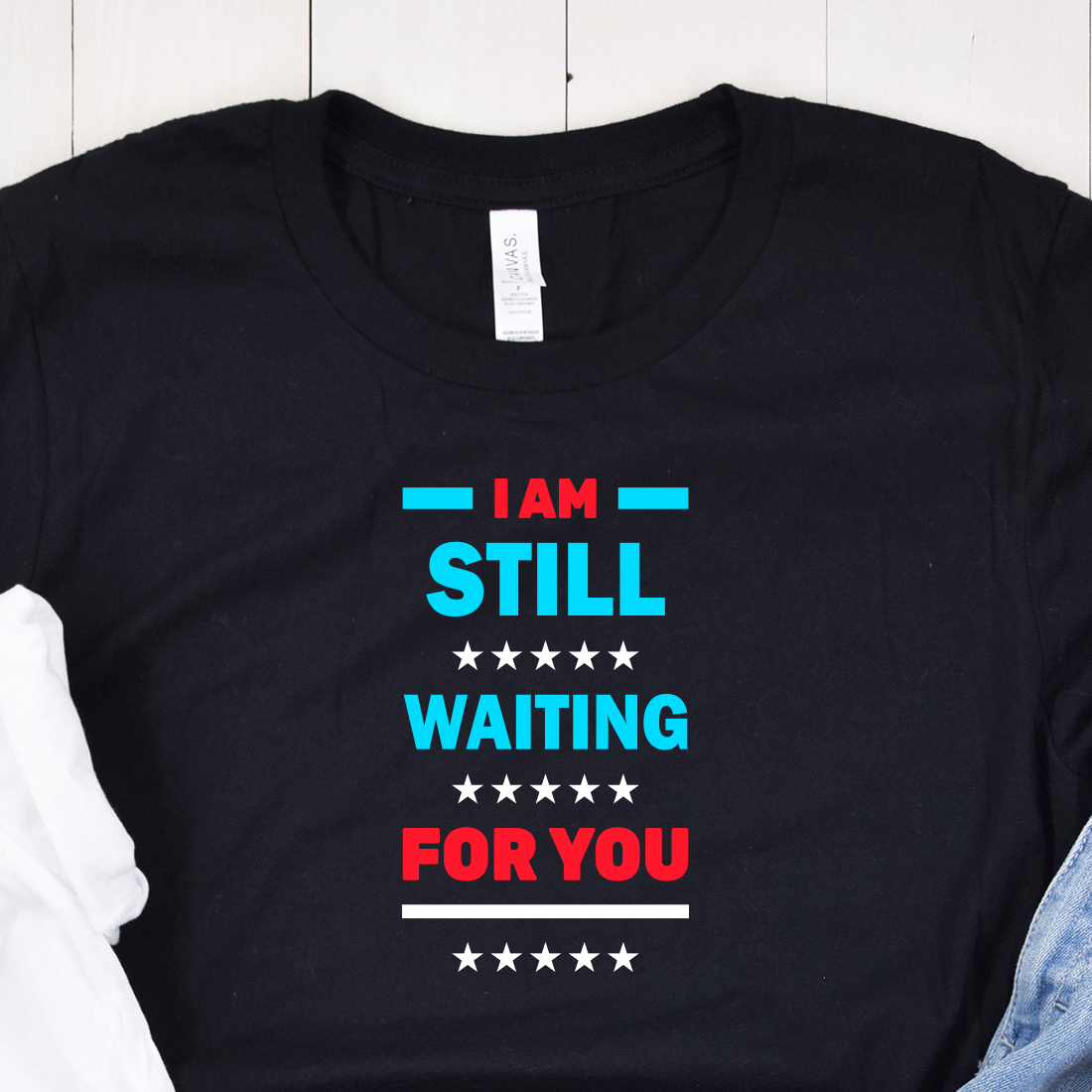 Mockup example using I am Still Waiting for You Typography T-Shirt Design